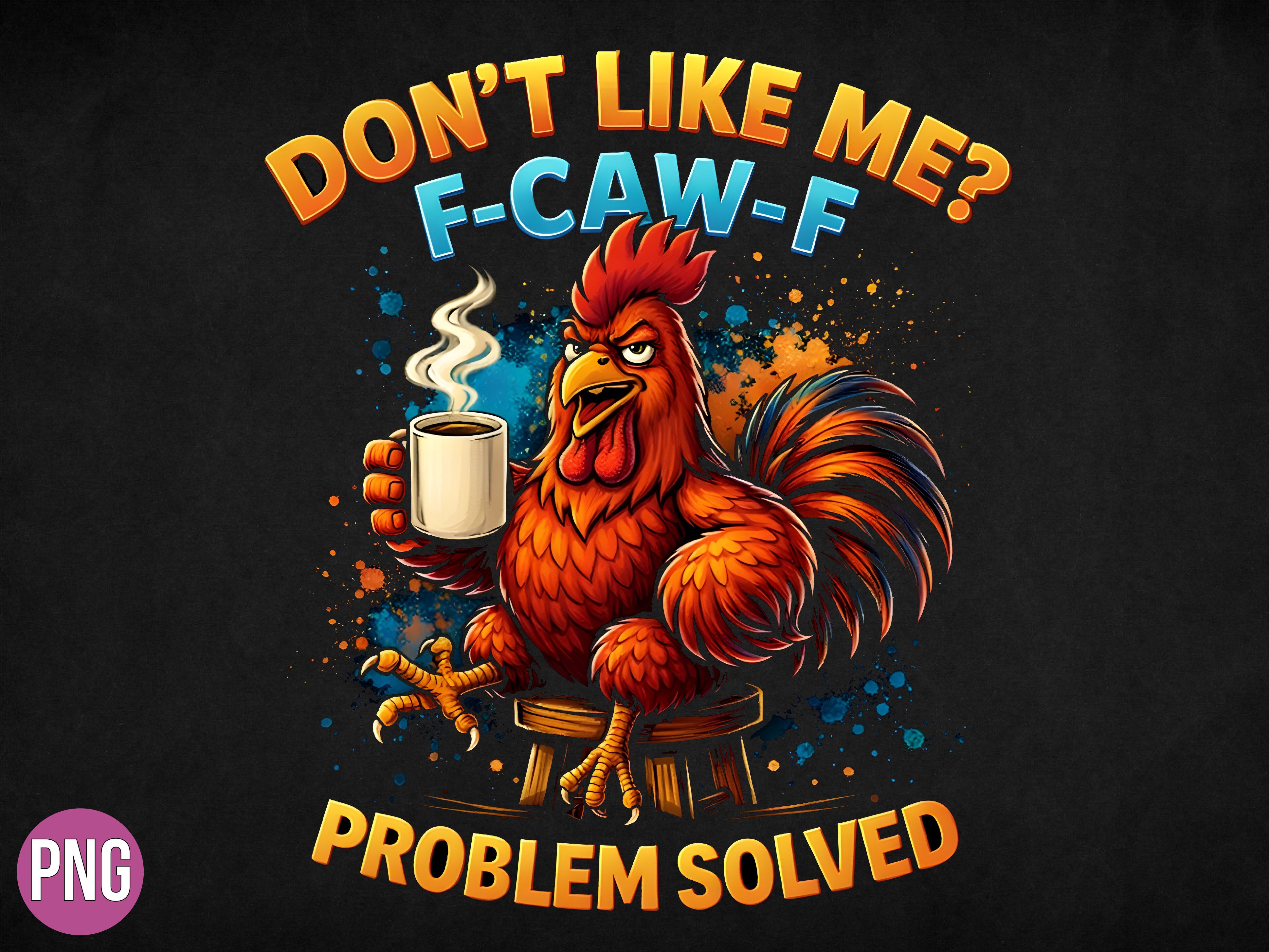 Funny Rooster Coffee Grumpy Chicken PNG